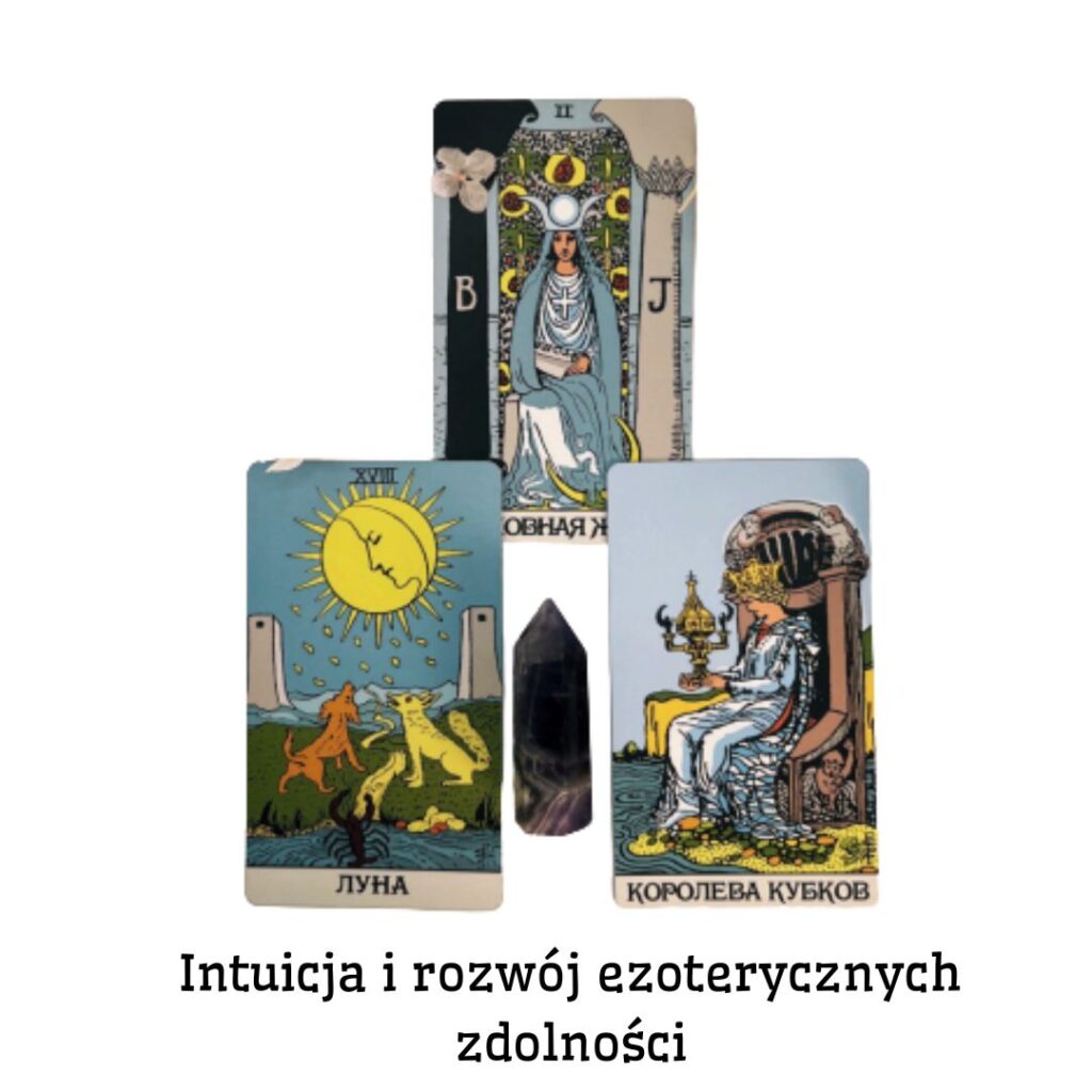 Modelowanie przyszłości za pomocą Tarot - Intuicja i rozwój ezoterycznych zdolności